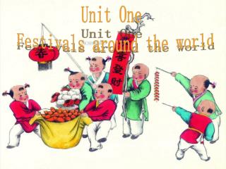 Unit One Festivals around the world