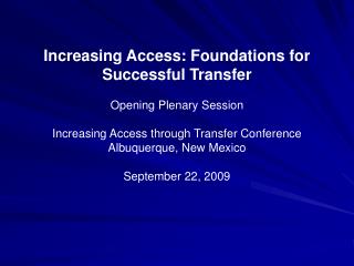 Increasing Access: Foundations for Successful Transfer Opening Plenary Session