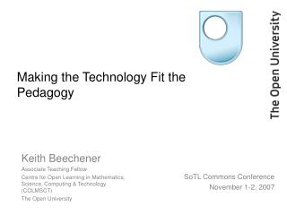 Making the Technology Fit the Pedagogy