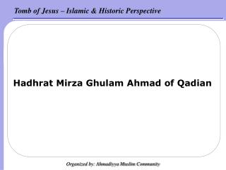 Hadhrat Mirza Ghulam Ahmad of Qadian