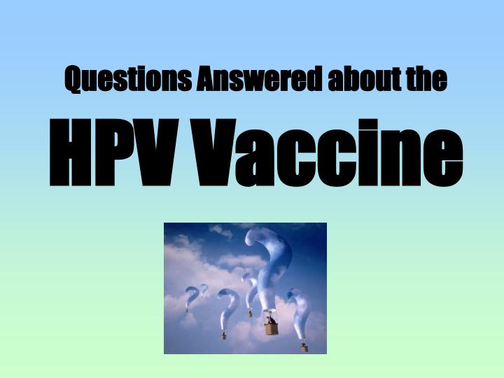 questions answered about the hpv vaccine