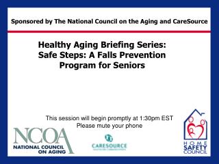 Healthy Aging Briefing Series: Safe Steps: A Falls Prevention Program for Seniors