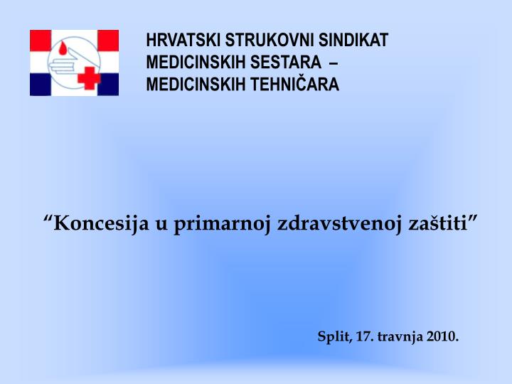 koncesija u primarnoj zdravstvenoj za titi split 17 travnja 2010