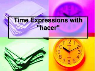 Time Expressions with &quot;hacer&quot;
