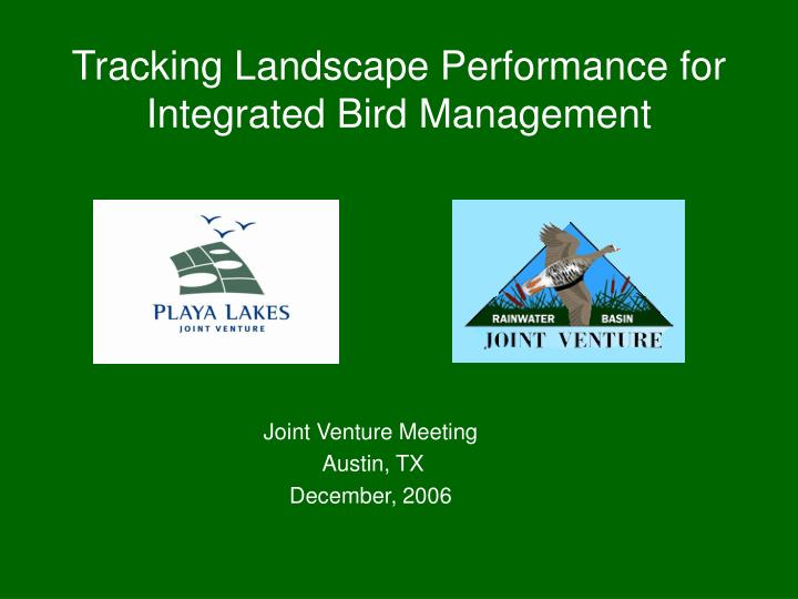 tracking landscape performance for integrated bird management