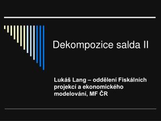 dekompozice salda ii