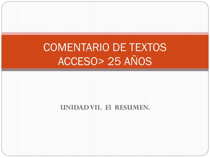 comentario de textos acceso 25 a os