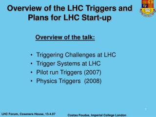 Overview of the LHC Triggers and Plans for LHC Start-up