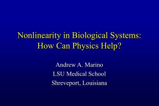 Nonlinearity in Biological Systems: How Can Physics Help?