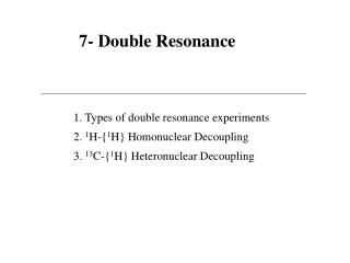 7- Double Resonance