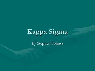 kappa sigma