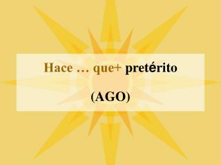 hace que pret rito ago