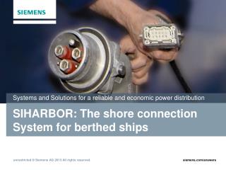 SIHARBOR: The shore connection System for berthed ships