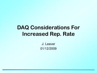 DAQ Considerations For Increased Rep. Rate