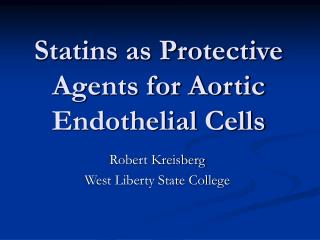 Statins as Protective Agents for Aortic Endothelial Cells