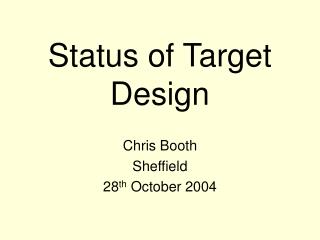 Status of Target Design