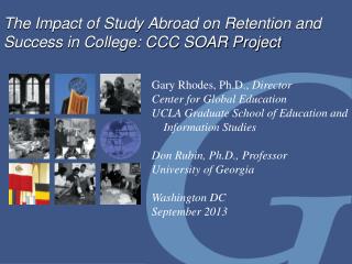 The Impact of Study Abroad on Retention and Success in College: CCC SOAR Project