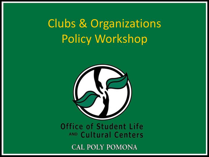 clubs organizations policy workshop