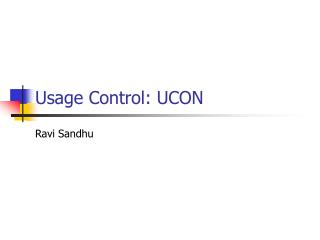 Usage Control: UCON