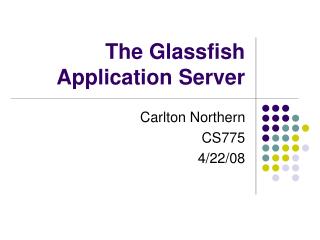The Glassfish Application Server