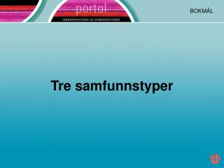 tre samfunnstyper