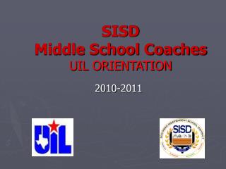 SISD Middle School Coaches UIL ORIENTATION