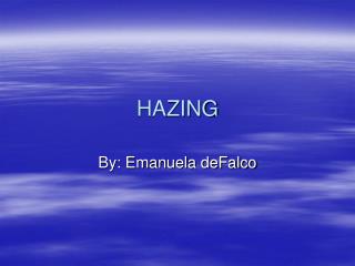 HAZING