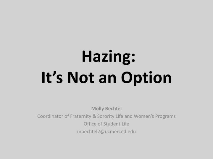 hazing it s not an option