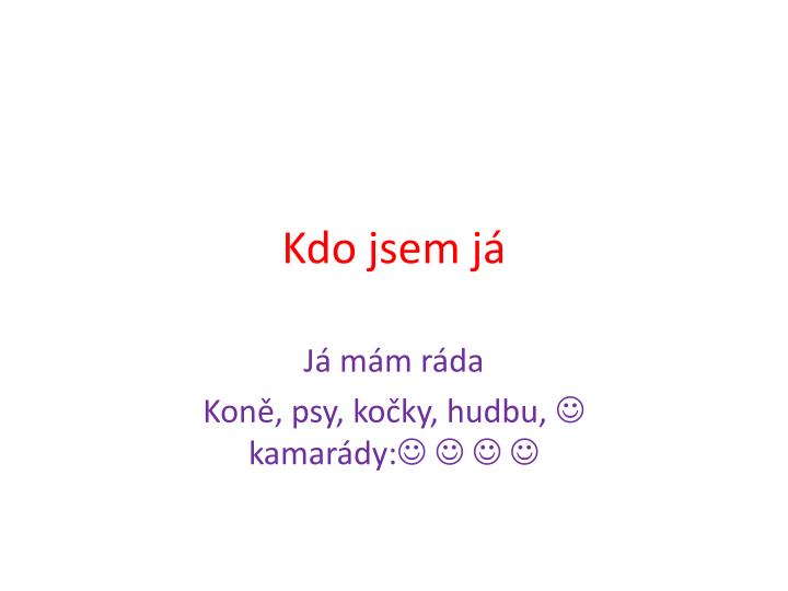 kdo jsem j