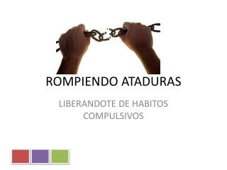 rompiendo ataduras