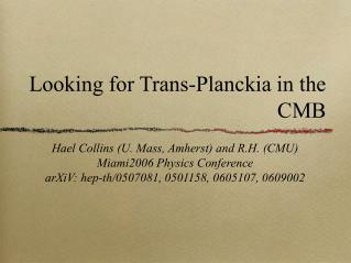 Looking for Trans-Planckia in the CMB