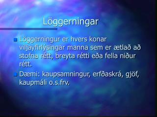 l ggerningar