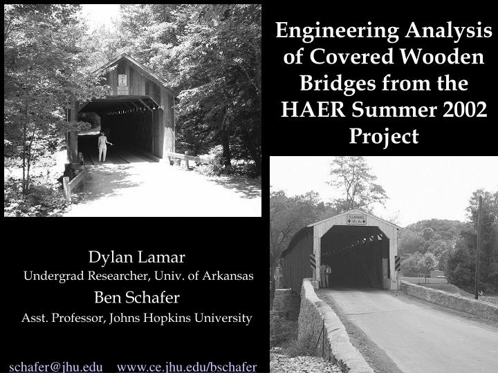 engineering analysis of covered wooden bridges from the haer summer 2002 project