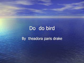 Do do bird
