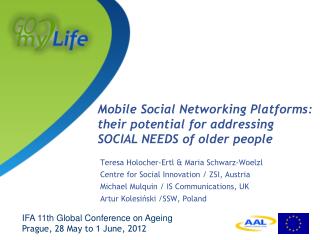 Mobile Social Networking Platforms: their potential for addressing SOCIAL NEEDS of older people