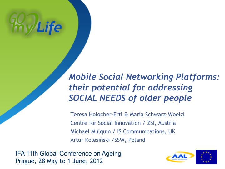 mobile social networking platforms their potential for addressing social needs of older people