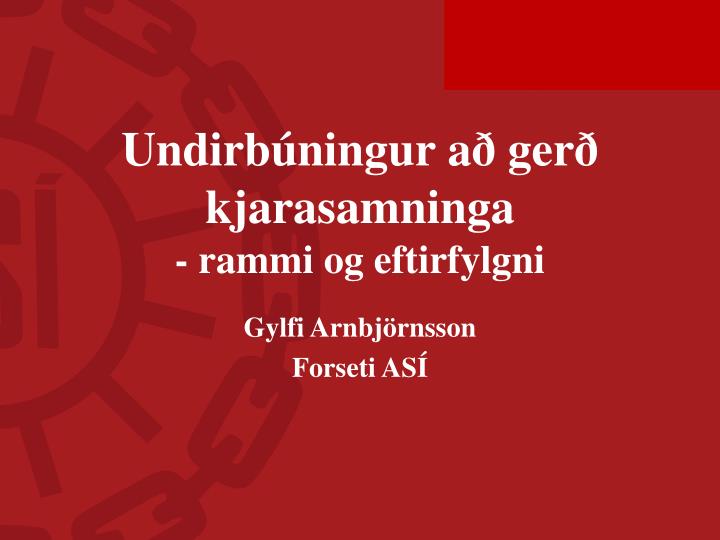 undirb ningur a ger kjarasamninga rammi og eftirfylgni