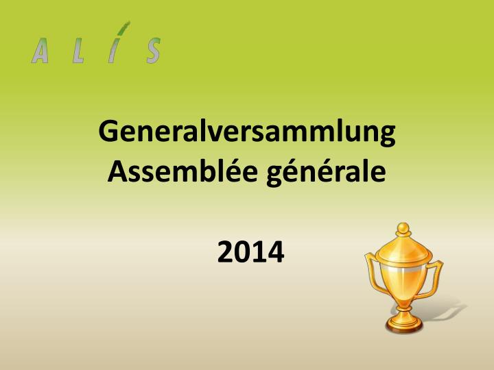 generalversammlung assembl e g n rale 2014