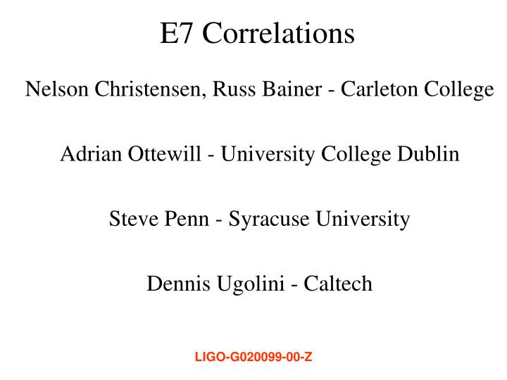 e7 correlations