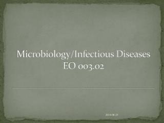 Microbiology/Infectious Diseases EO 003.02