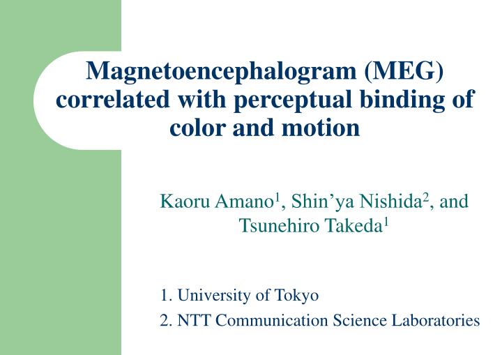 magnetoencephalogram meg correlated with perceptual binding of color and motion