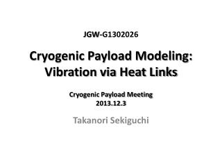 Cryogenic Payload Modeling: Vibration via Heat Links