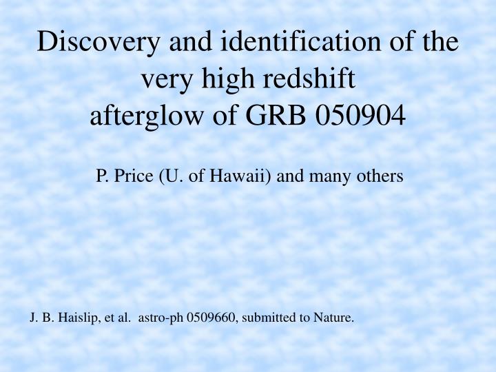 discovery and identification of the very high redshift afterglow of grb 050904