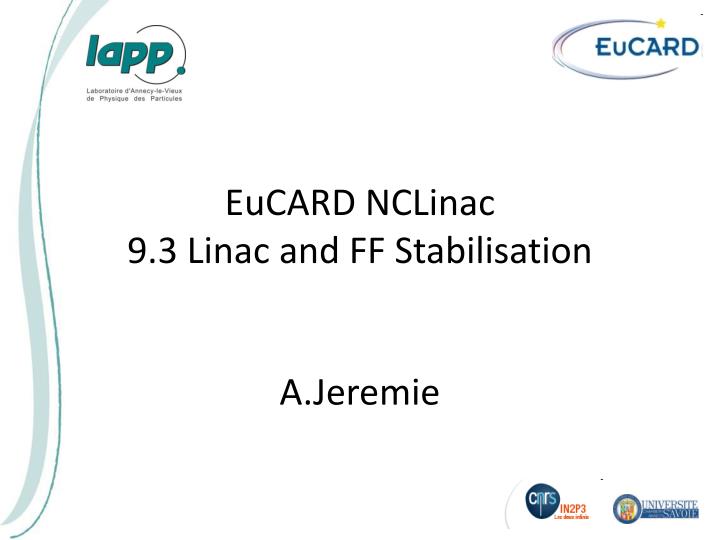 eucard nclinac 9 3 linac and ff stabilisation