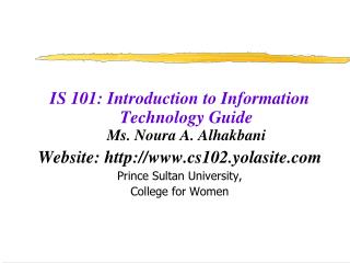 IS 101: Introduction to Information Technology Guide Ms. Noura A. Alhakbani