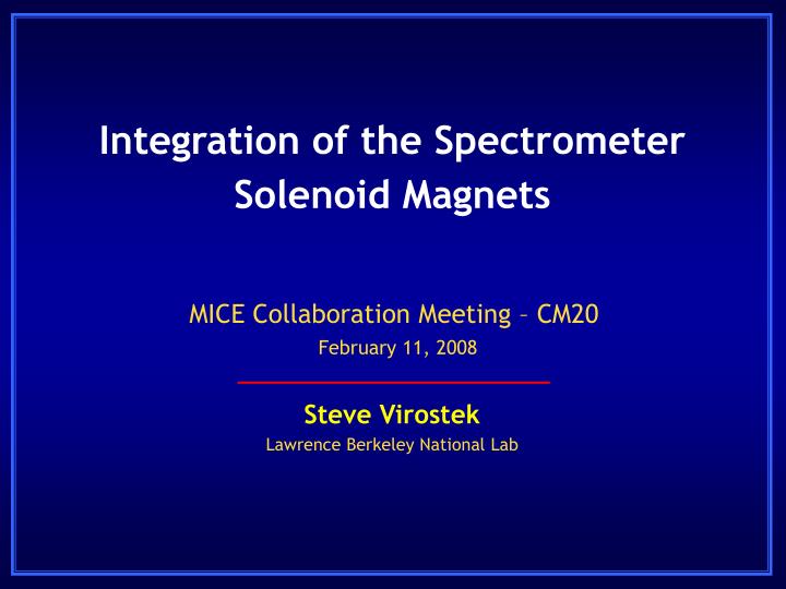integration of the spectrometer solenoid magnets