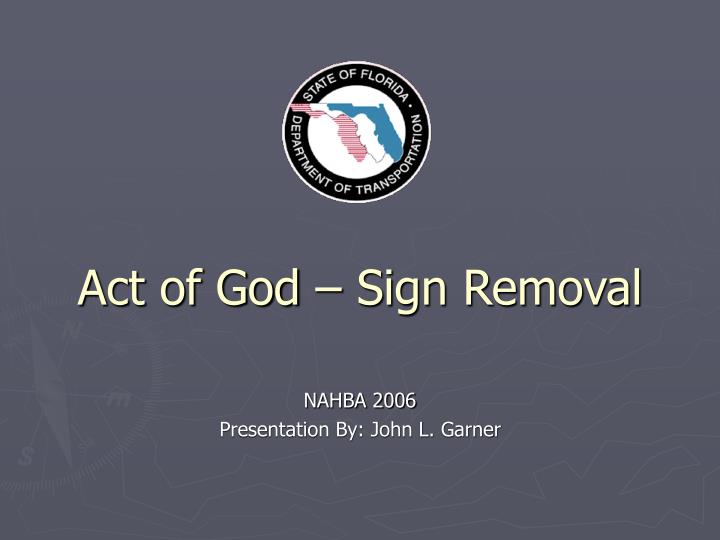 act of god sign removal