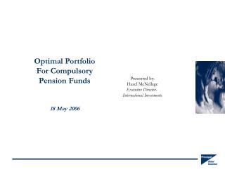 Optimal Portfolio For Compulsory Pension Funds 18 May 2006