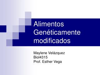 alimentos gen ticamente modificados