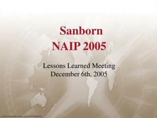 Sanborn NAIP 2005 Lessons Learned Meeting December 6th, 2005